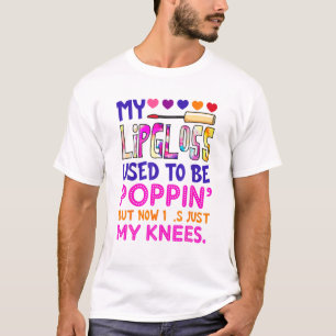 Min läppglans brukade vara poppin-hippie t shirt