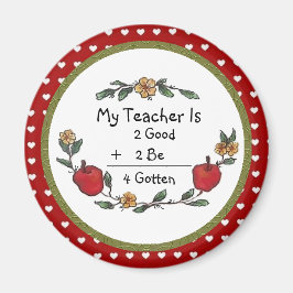 Min lärare är 2 Bra 2 och 4 Gotten Magnet