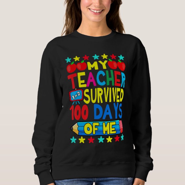 Min lärare överlevde 100 dagar av mig 100:e dagens t shirt (Framsida)