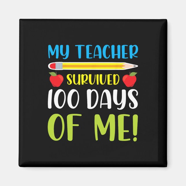 Min lärare överlevde 100 dagar av mig Kul 100 daga Magnet (Framsidan)