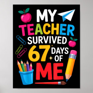 Min lärare överlevde 67 dagar av mig Roligt lärarp Poster