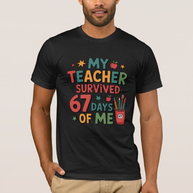 Min lärare överlevde 67 dagar med mig t shirt (Framsida)