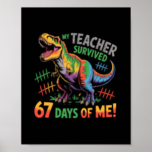 Min lärare överlevde 67 skoldagar 67 meme Dino Poster