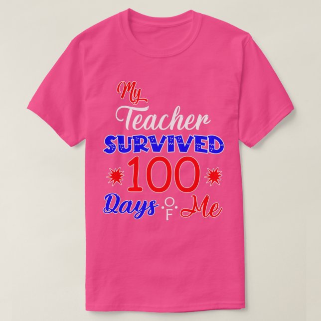 Min lärare överlevt 100 dagar av mig 100 dagar av  t shirt (Design framsida)