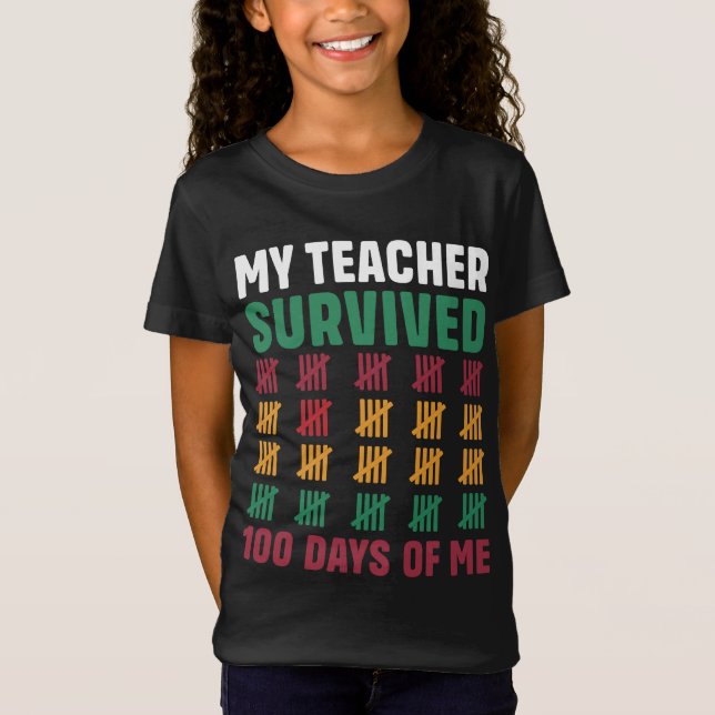 Min lärare Överlevt 100 dagar av mig, 100 dagar T Shirt (Framsida)