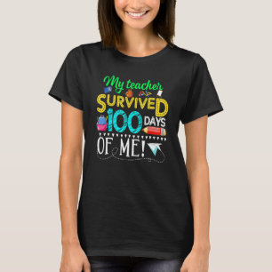 Min lärare Överlevt 100 dagar av mig, 100 dagar T Shirt