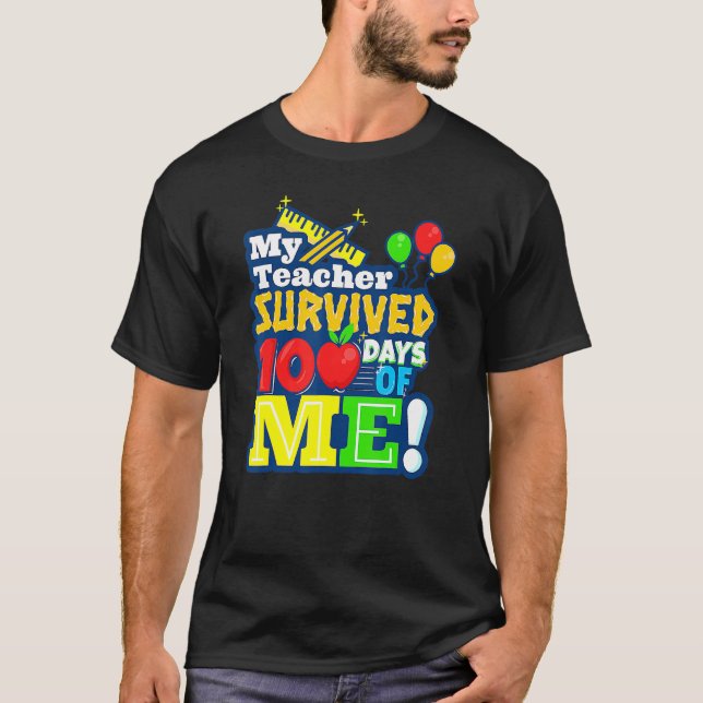 Min lärare Överlevt 100 dagar av mig, 100 dagar T Shirt (Framsida)