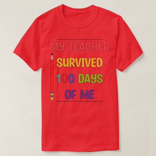 Min lärare Överlevt 100 dagar av mig 2 T Shirt (Design framsida)