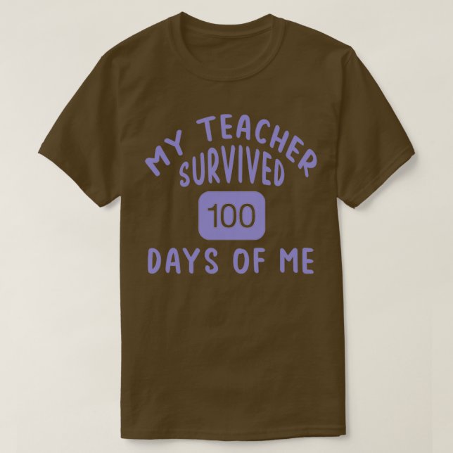 Min lärare Överlevt 100 dagar av mig 5 T Shirt (Design framsida)