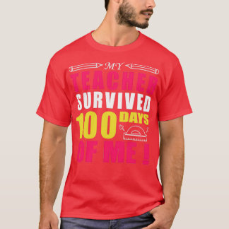 Min lärare Överlevt 100 dagar med Lärargåvor F T Shirt