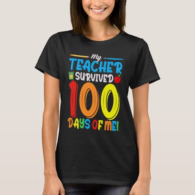 Min lärare Överlevt 100 dagar med Me School 8 T Shirt (Framsida)