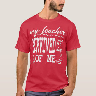 Min lärare Överlevt 100 dagar med mig och 100 daga T Shirt