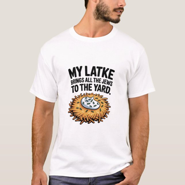 Min latke tar med Judar till Yard Hanukkah T Shirt (Framsida)