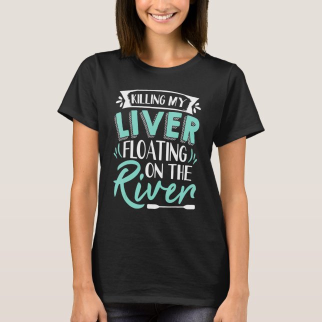 Min lever Flytande på floden T Shirt (Framsida)