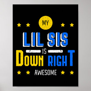 Min lilla syster är verkligen fantastisk Downs syn Poster