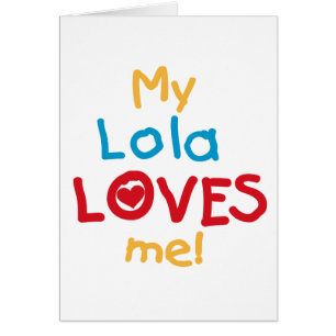 Min Lola Kärlek Me T-shirts och presenter Hälsningskort