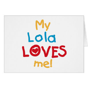Min Lola Kärlek Me T-shirts och presenter Hälsningskort