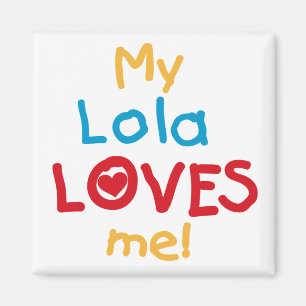 Min Lola Kärlek Me T-shirts och presenter Magnet