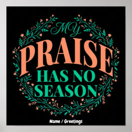 Min Lovsång Har Ingen Årstid Inspirerande Kristna Poster