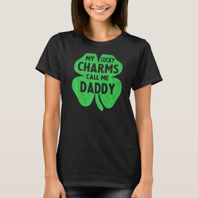 Min Lucky Charms kallar mig pappa Funny St Patrick T Shirt (Framsida)