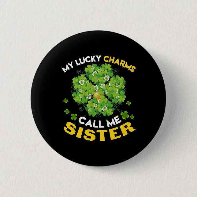 Min Lucky Charms kallar mig Syster Patricks Day Knapp (Framsida)