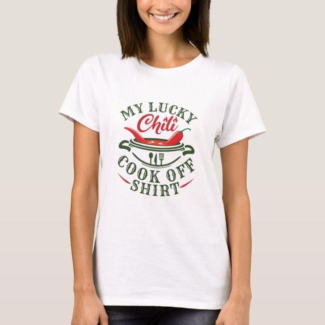 Min Lucky Chili Cook av Shirt T Shirt (Framsida)