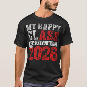 Min Lycklig-klass är här 2026: högre examen T Shirt