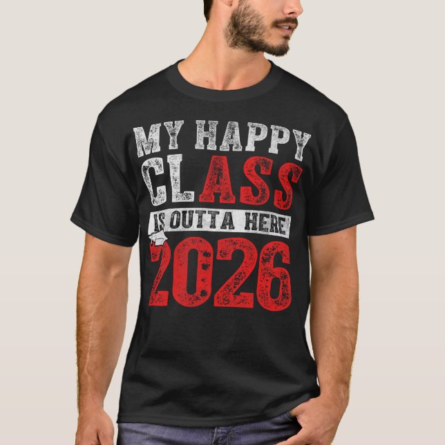 Min Lycklig-klass är här 2026: högre examen T Shirt (Framsida)