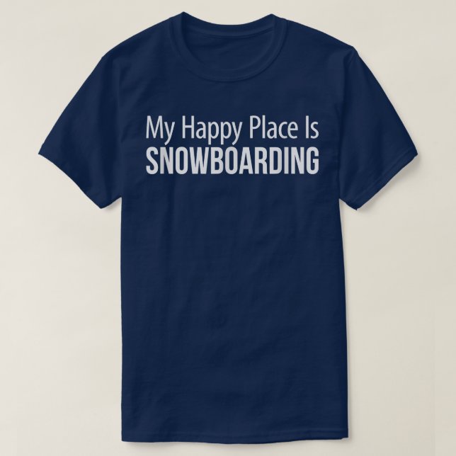 Min Lycklig Ställe är snöbordning T Shirt (Design framsida)
