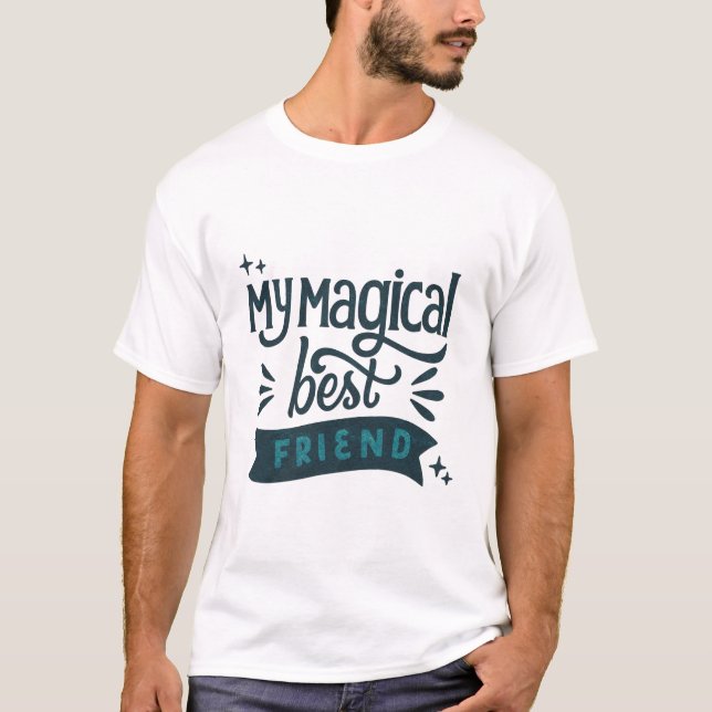 Min Magiska Bästa Vän T Shirt (Framsida)