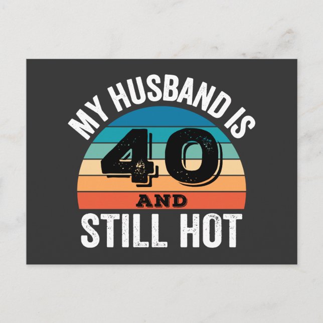 Min Make är 40 och fortfarande Hett Helg Vykort (Framsida)