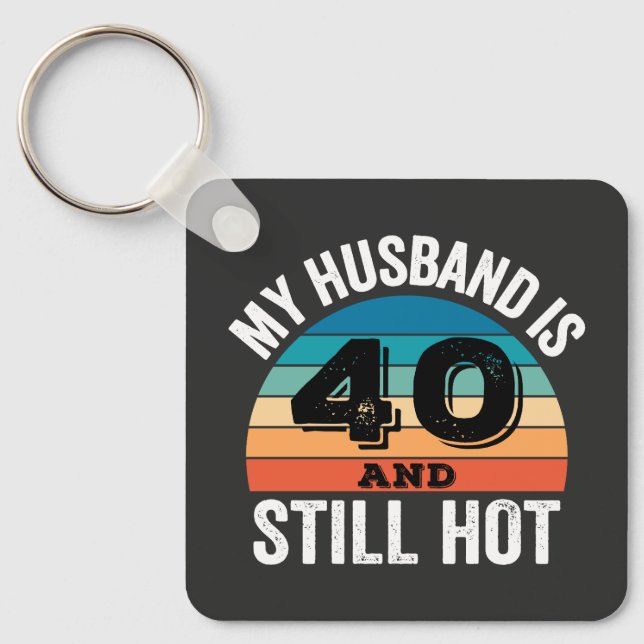Min Make är 40 och fortfarande Hett Nyckelring (Framsida)