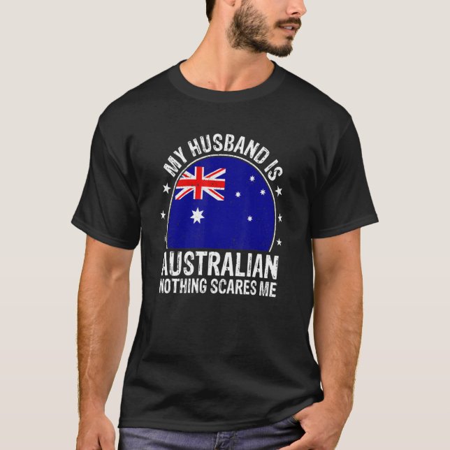 Min Make är australisk inget Skrämmer mig Austral T Shirt (Framsida)
