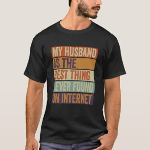 Min Make är den bästa Sak jag någonsin har hittat T Shirt