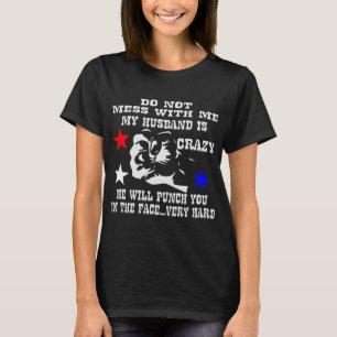 Min Make är galen och Slår dig i Ansikte T Shirt