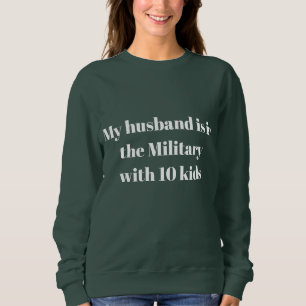 Min make är i militären med tio barn t shirt