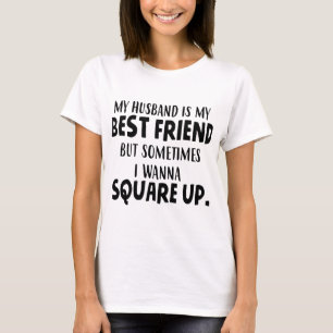 min make är min bästa vän, men ibland önskar j t shirt