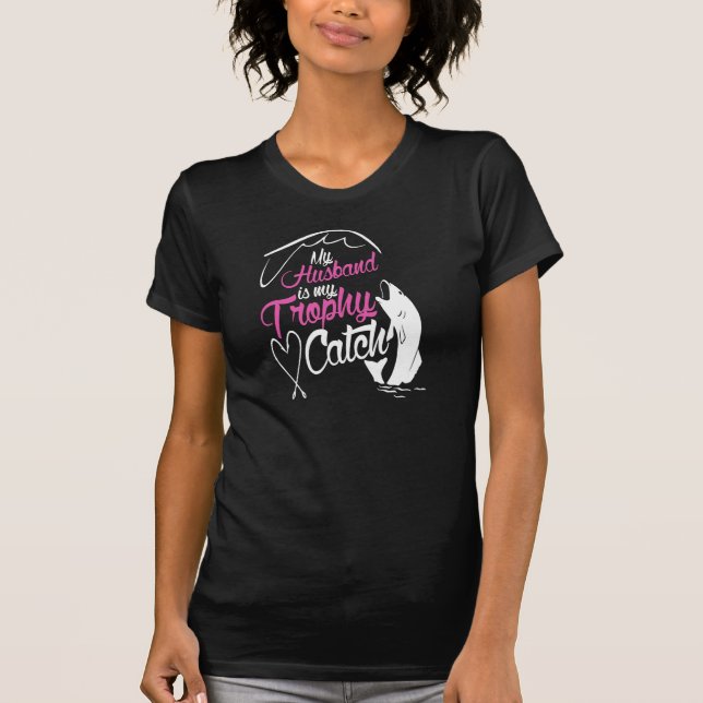 Min make är min trofé fångar t shirt (Framsida)