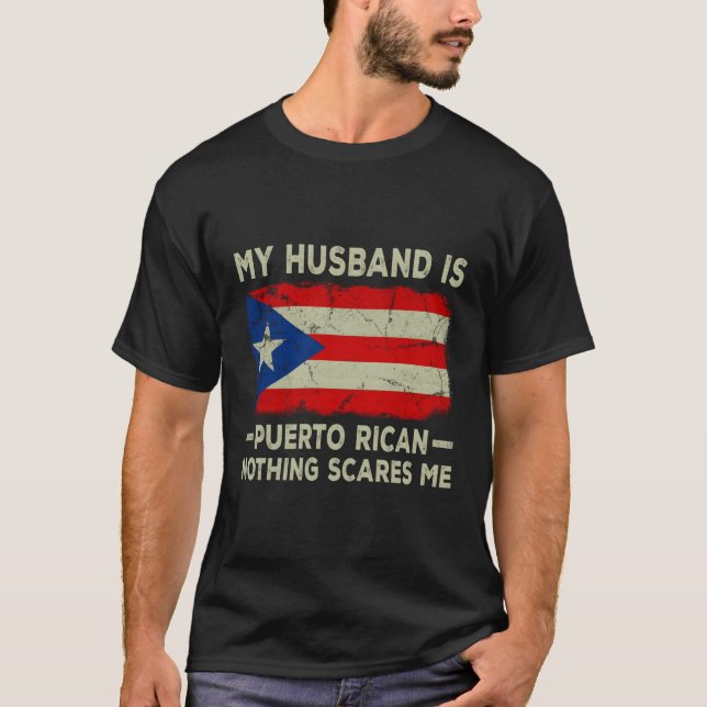 Min Make är Puerto Rican Inget Skrämmer mig T Shirt (Framsida)