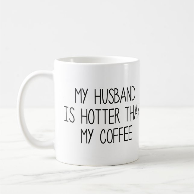 Min Make är varmare än min kaffe Kaffemugg (Vänster)