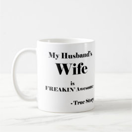 Min Make Wife är Freekin' Fantastisk Kaffemugg