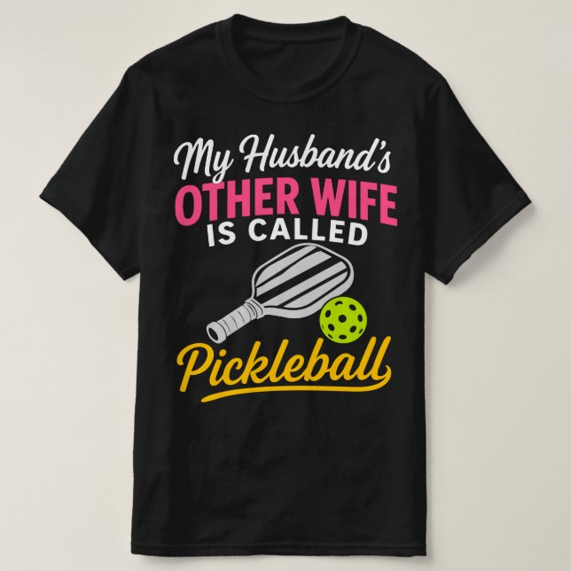Min makes andra fru heter Pickleball Roligt T Shirt (Design framsida)