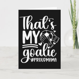 Min målvakt fotbollsmålvakt mamma till en fotbolls kort