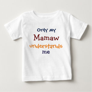 Min Mamaw förstår bara mitt barns T-Shirt
