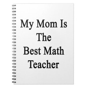 Min mamma är den bäst Mathlärare Anteckningsbok Med Spiral