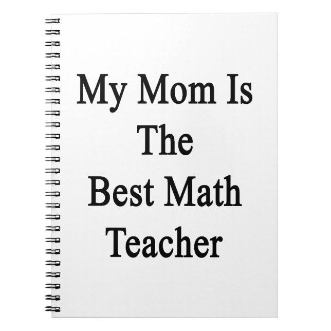 Min mamma är den bäst Mathlärare Anteckningsbok Med Spiral (Framsidan)