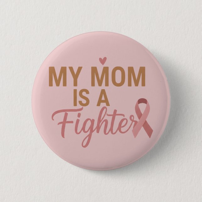 Min mamma är en fighter - Bröstcancer medvetenhet Knapp (Framsida)