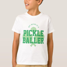 Min Mamma är ett Pickle Baller Kids Pickleball Shi