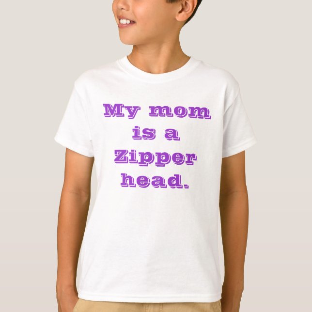 Min mamma är ett Zipperhuvud T Shirt (Framsida)