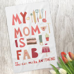 Min Mamma är Fab Kökshandduk<br><div class="desc">Min Mamma är Fab. Hon kan göra vad som helst. För alla fantastiska och fantastisk därute. Är de inte underbara? Visa hur mycket du uppskattar henne med den här roligten.</div>